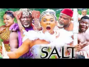 The Salt - 2019 Nollywood Movie (Coming Soon)